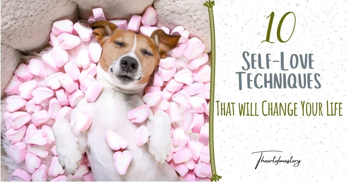 10 Self-Love Techniques That Will Change Your Life
