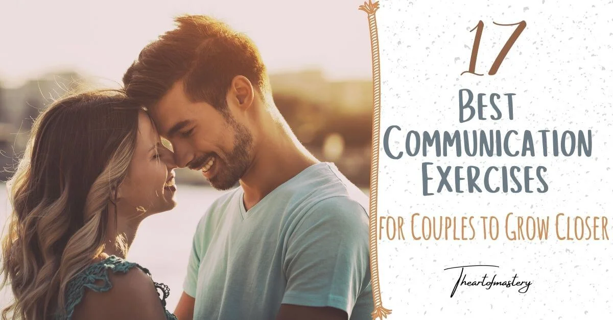 17 BEST Communication Exercises for Couples to Grow Closer