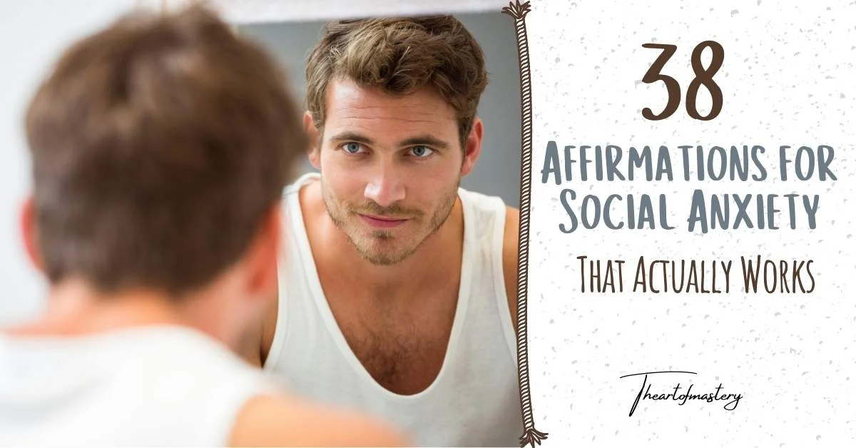 Best Affirmations for Social Anxiety that Actually Work