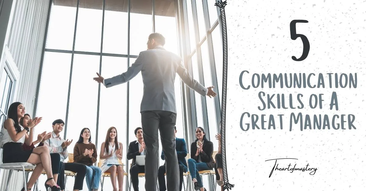 5 Communication Skills of a Good Manager