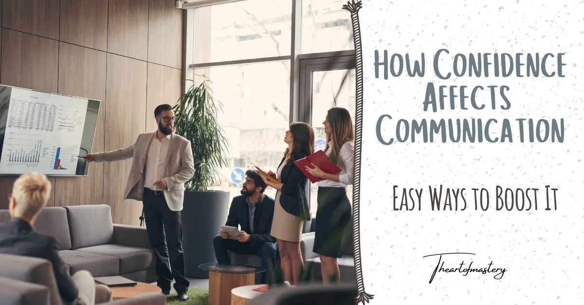 How Confidence Affects Communication and Easy Ways to Boost It