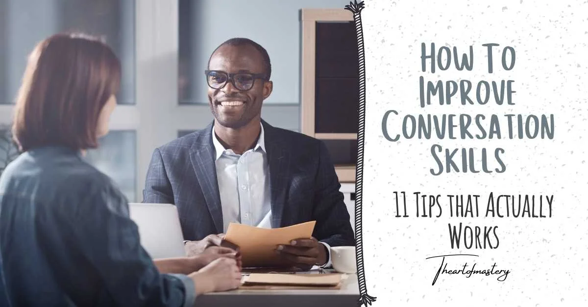 How to Improve Conversation Skills - 11 Tips that Really Works!