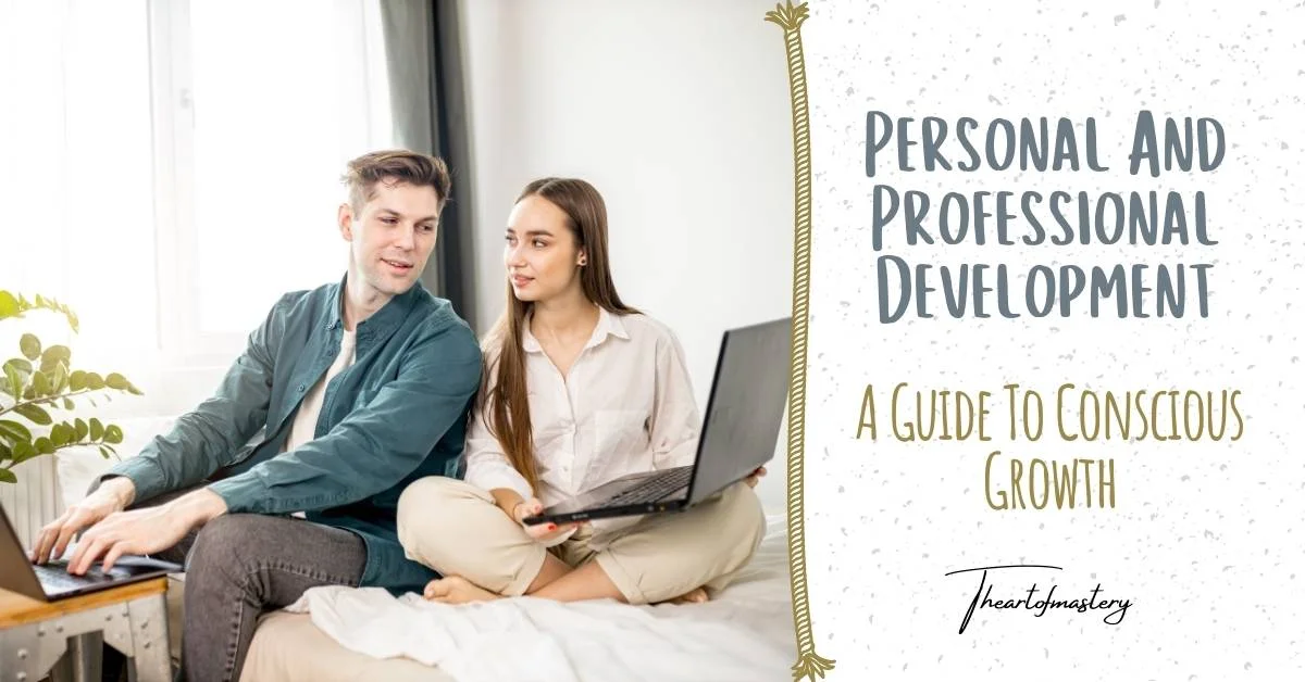 Personal and Professional Development – A Guide to Continuous Growth