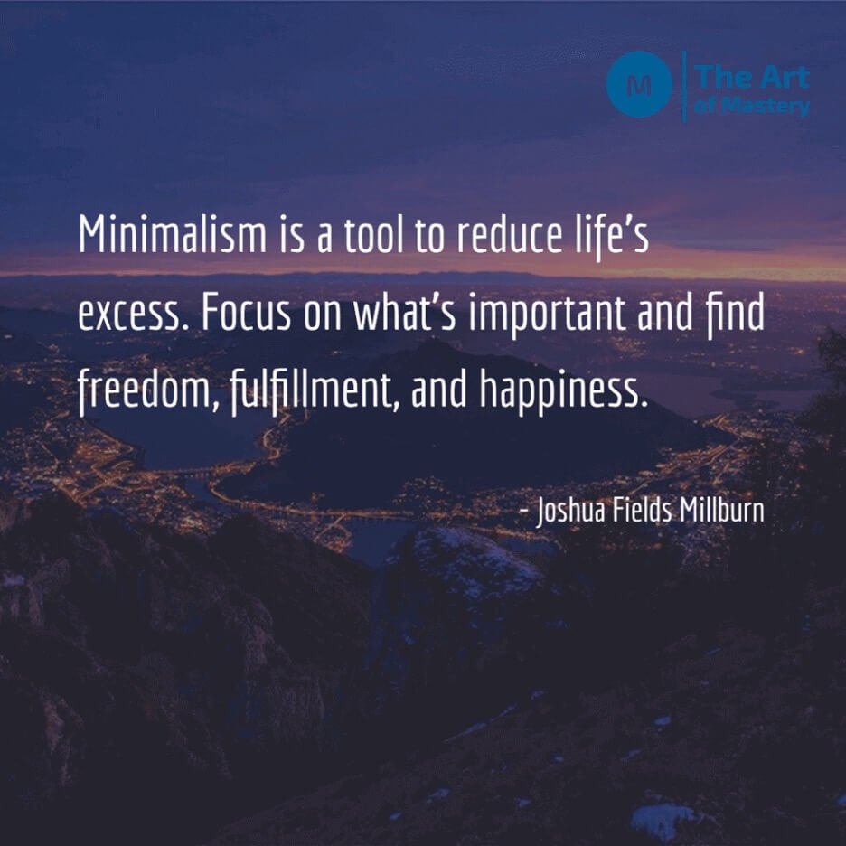 Joshua Fields Millburn minimalism quote