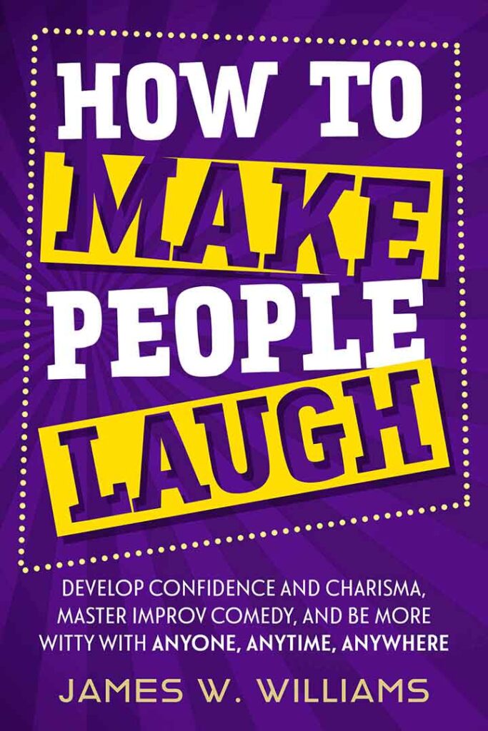 How to make people laugh book by james w. williams