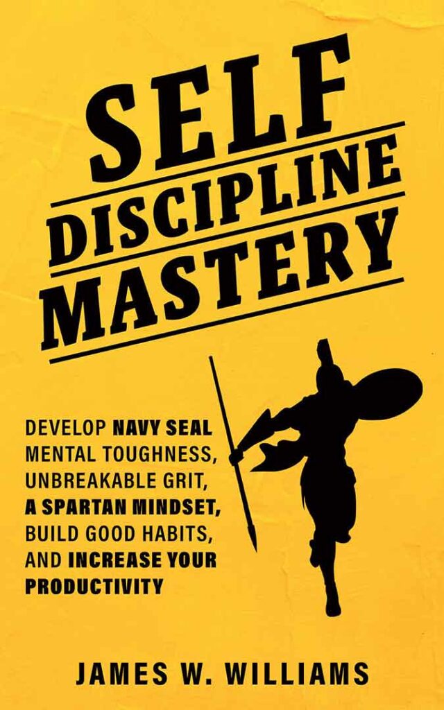 Self-discipline Mastery book by James W. Williams
