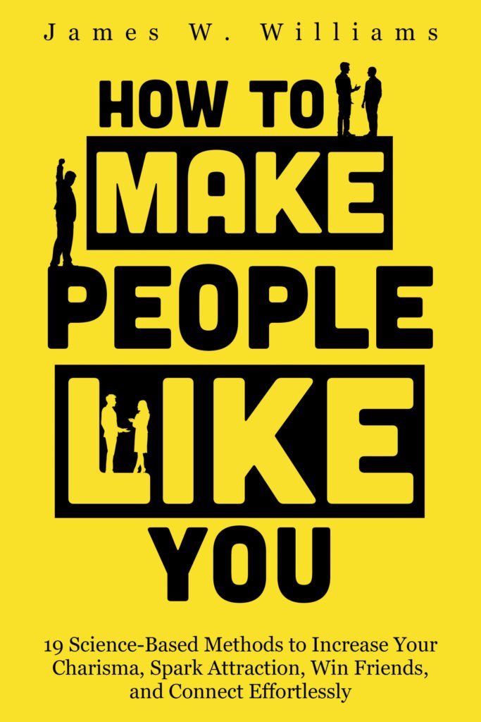 How to make people like you by James W. Williams