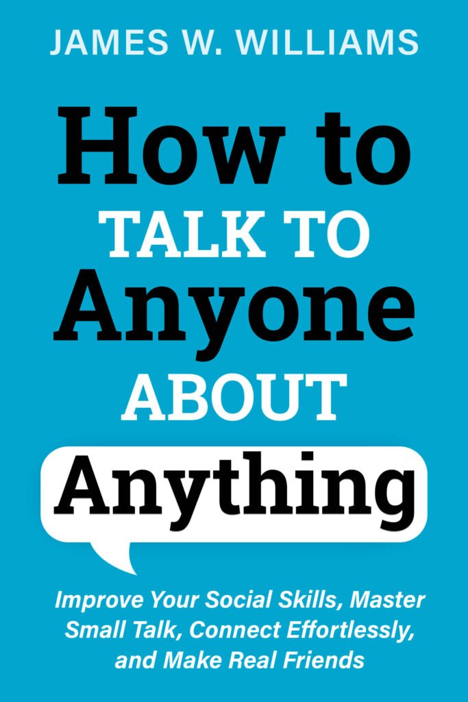 How to talk to anyone about anything james w. williams