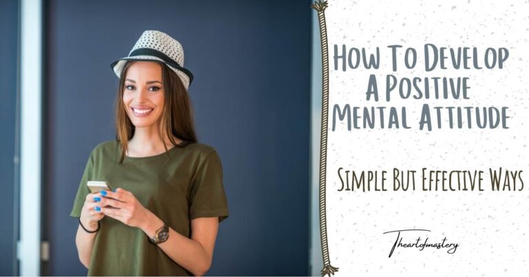 How to Develop A positive mental attitude